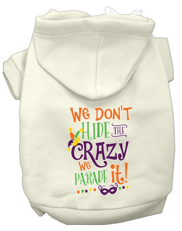 We Don't Hide the Crazy Screen Print Mardi Gras Dog Hoodie Cream L